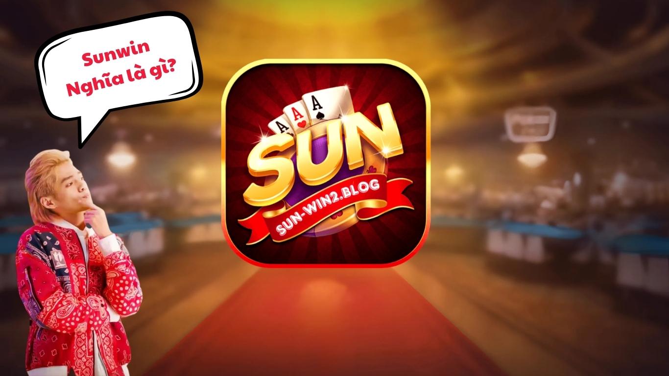 Ý nghĩa và tầm nhìn chiến lược khi đặt tên Sunwin Ý nghĩa và tầm nhìn chiến lược khi đặt tên Sunwin